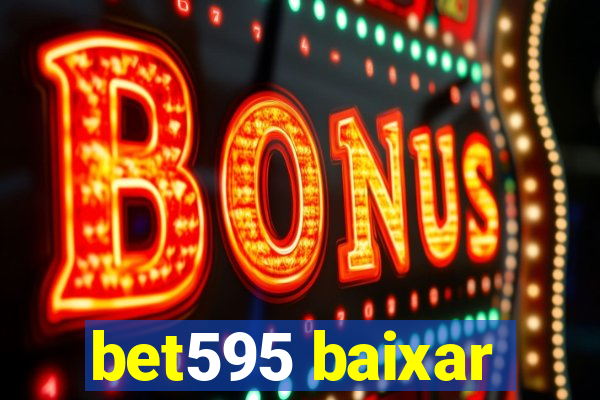 bet595 baixar